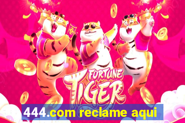 444.com reclame aqui